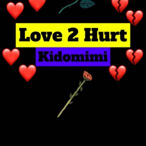 Download track Love To Hurt Kidomimi