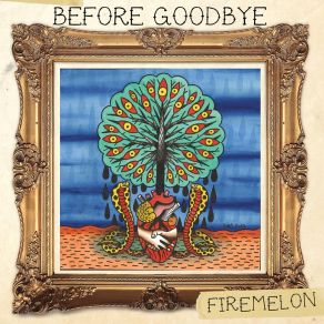 Download track Before Goodbye Firemelon