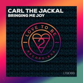 Download track Bringing Me Joy Carl The Jackal