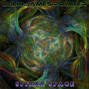 Download track Spiral Space Colin James Poulter