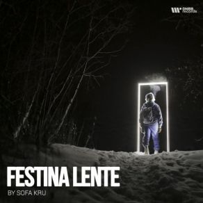 Download track Festina Lente Sofa Kru