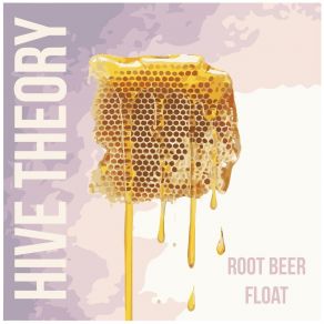 Download track Root Beer Float Hive Theory