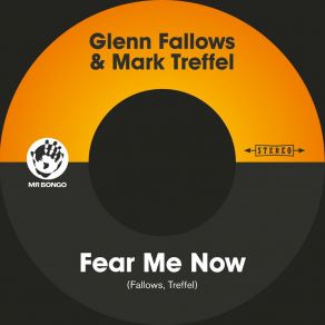 Download track Fear Me Now Glenn Fallows