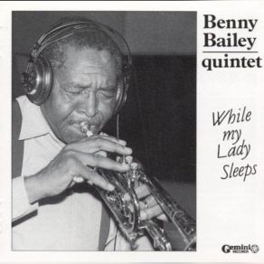 Download track Serenade To A Planet Benny Bailey, The Benny Bailey Quintet