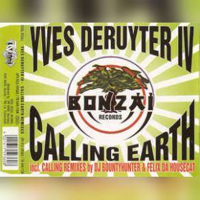 Download track Calling Earth (2002 Remix) Yves Deruyter