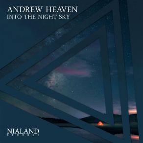 Download track Into The Night Sky Andrew Heaven