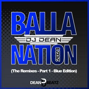 Download track Balla Nation (Vanhouze And Sven Kuhlmann Remix) DJ DeanSven Kuhlmann, Vanhouze