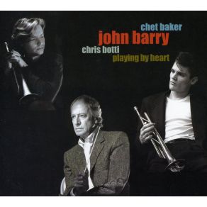 Download track Playing By Heart John Barry, Chet Baker, Chris Botti