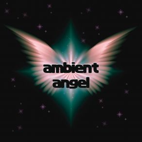 Download track Ambient Angel Thousand Mile MusicAlex McConnell