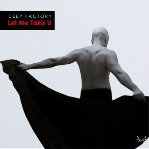 Download track Let Me Take U Deep FactoryVersión Original