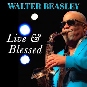 Download track Lovely Day (Live) Walter BeasleyChad Selph