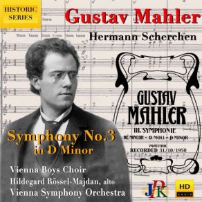 Download track Mahler: Symphony No. 3 In D Minor: VI. Langsam. Ruhevoll. Empfunden Vienna Boys' Choir, Hildegard Rössel-Majdan, Hermann Scherchen, Vienna Symphony