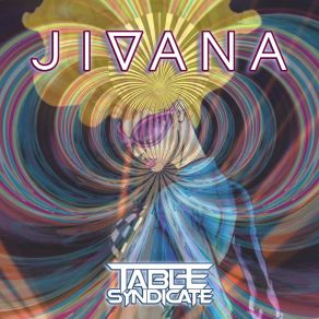 Download track Jivana (Vibration Mix) Table SyndicateJonathan Santarelli, Daniel Sevelt