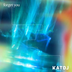 Download track Forget You (Extended) KATDJ