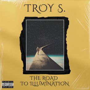 Download track The Road To Illumination Troy's