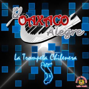 Download track La Trompeta Chilenera El Oaxaco Alegre