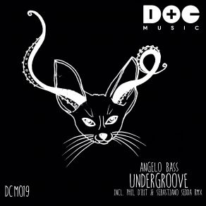 Download track Undergroove (Phil D'bit & Sebastiano Sedda Remix) Angelo Bass