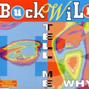 Download track Tell Me Why (U. K. Club Mix) Buckwild, Dub'L Lushus