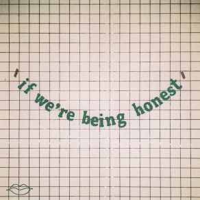 Download track If We're Being Honest Lovelytheband