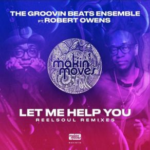 Download track Let Me Help You (Reelsoul Space Lab Instrumental) Robert Owens, The Groovin Beats Ensemble