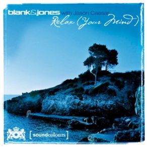 Download track Relax (Your Mind) (Boutique Mix) Blank & JonesJason Caesar