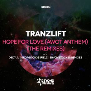 Download track Hope For Love (AWOT Anthem) (Eryon Stocker Remix) TranzLift