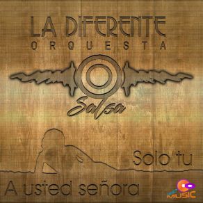 Download track A Usted Señora La Diferente Orquesta