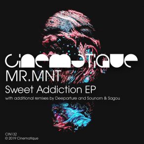 Download track Sweet Addiction (Deeparture Remix) MR. MNT