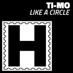 Download track Like A Circle (Extended Mix) Ti - Mo