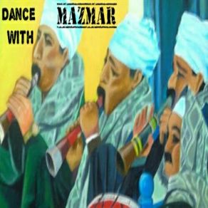 Download track Dance With Mazmar, Pt. 6 Al Rayas Qanawi