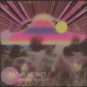 Download track You'll Forgive Me (When I'm Clean) Filthy Hippies