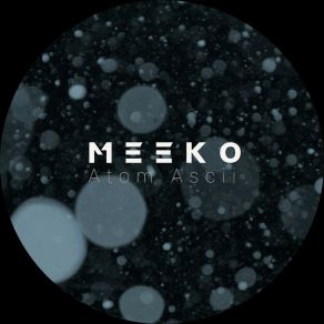 Download track Meeko (Onuo's Lounge Remix) Atom Ascii