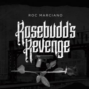 Download track Rosebudd's Revenge Rock Marciano