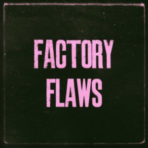 Download track From The Off Factory Flaws