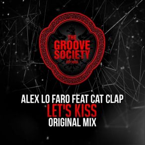 Download track Let's Kiss (Radio Edit; Alex Lo FaroCat Clap