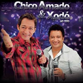 Download track É Nóis No Dvd Chico Amado & Xodó