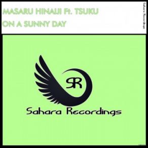 Download track On A Sunny Day (Original Mix) Masaru Hinaiji, Tsuku