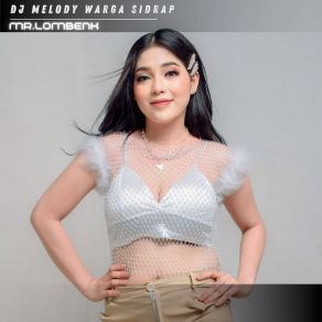 Download track DJ Melody Warga Sidrap MR. LOMBENK