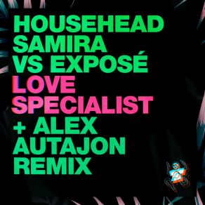 Download track Love Specialist (Alex Autajon Remix) Househead SamiraAlex Autajon