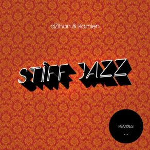 Download track Stiff Jazz (Toshio Matsuura Remix) Dzihan & Kamien