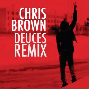 Download track Deuces (Remix) Chris BrownKanye West, Andre 3000, Drake, Fabolous, T. I., Rick Ross