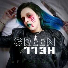 Download track Green Hell Aphrodyte