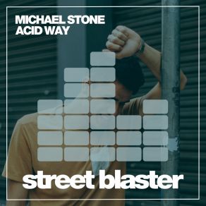 Download track Acid Way (Dub Mix) Michael Stone