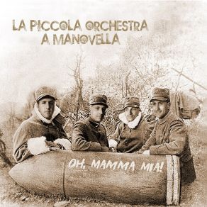 Download track Oh, Mamma Mia! La Piccola Orchestra A Manovella