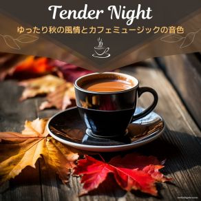 Download track Latte Love Tender Night