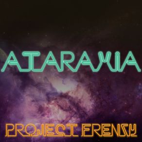 Download track Ataraxia (House Mix) Project Frenzy