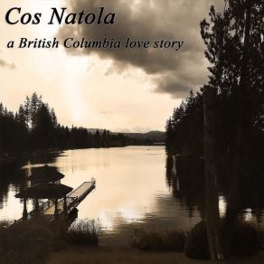 Download track Cowichan / Comox Reflection (Love Like Landscape) Cos Natola