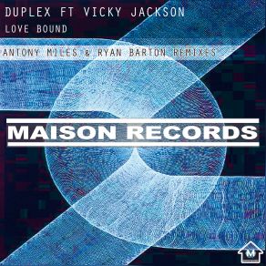 Download track Love Bound (Original Mix) Duplex, Vicky Jackson