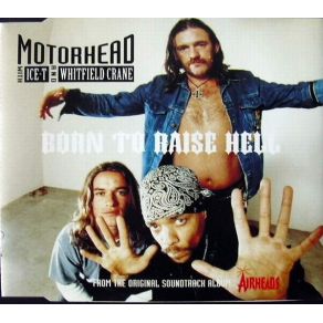 Download track Born To Raise Hell Ice T, Motörhead, Whitfield Crane