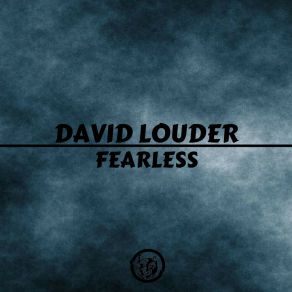 Download track Fearless (Original Mix) David Louder